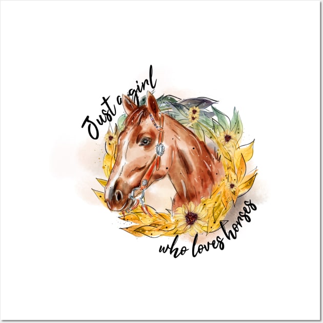 Just a girl who loves horses Wall Art by HJstudioDesigns